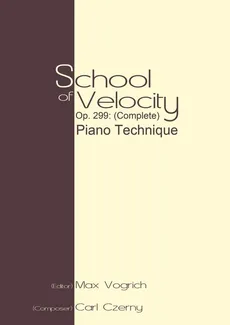 School of Velocity, Op. 299 (Complete) - Carl Czerny