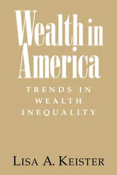 Wealth in America - Lisa Keister