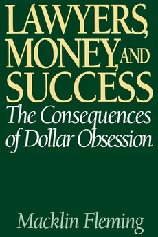 Lawyers, Money, and Success - Macklin Fleming