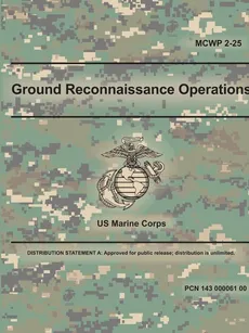 Ground Reconnaissance Operations (MCWP 2-25) - Marine Corps U.S.
