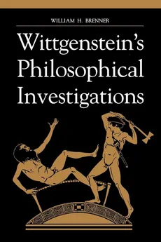 Wittgenstein's Philosophical Investigations - William H. Brenner