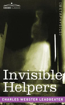 Invisible Helpers - Charles Webster Leadbeater