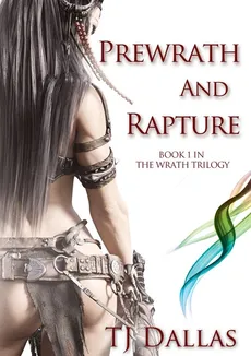 Prewrath and Rapture - TJ Dallas