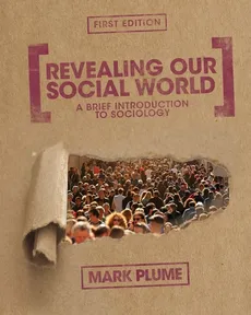 Revealing Our Social World - Mark Plume