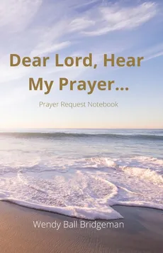 "Dear Lord, Hear My Prayer..." - Bridgeman Wendy Ball