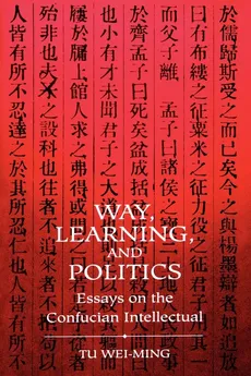 Way, Learning, and Politics - Tu Wei-ming