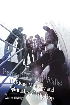 Beyond the Four Walls - Walter Lizando Hidalgo-Olivares