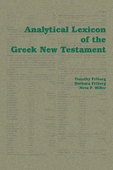 Analytical Lexicon of the Greek New Testament - Timothy Friberg