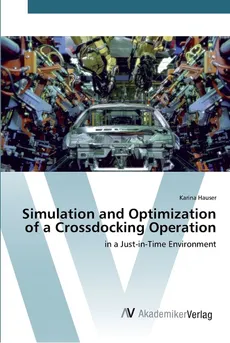 Simulation and Optimization of a Crossdocking Operation - Karina Hauser