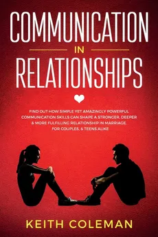 Communication in Relationships - Keith Coleman