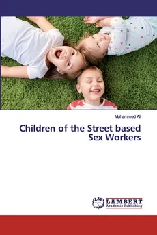 Children of the Street based Sex Workers - Muhammed Ali
