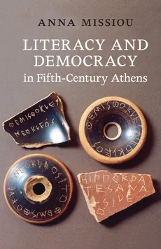 Literacy and Democracy in Fifth-Century Athens - Anna Missiou