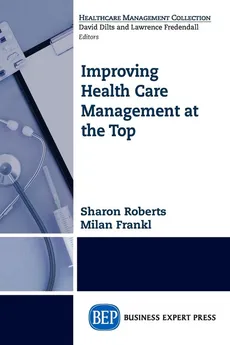 Improving Healthcare Management at the Top - Sharon Roberts