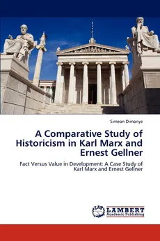 A Comparative Study of Historicism in Karl Marx and Ernest Gellner - Simeon Dimonye