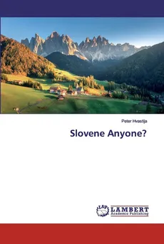 Slovene Anyone? - Peter Hvastija