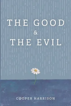 The Good and The Evil - Cooper Harrison