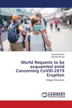 World Requests to be acquainted amid Concerning CoViD-2019 Eruption - Yousaf Ali Khan