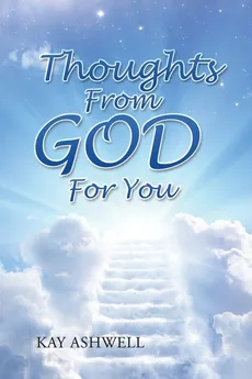 Thoughts  from God   for You - Kay Ashwell