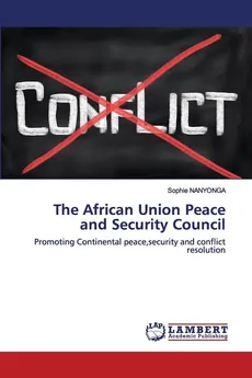 The African Union Peace and Security Council - Sophie NANYONGA