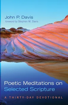 Poetic Meditations on Selected Scripture - John P. Davis