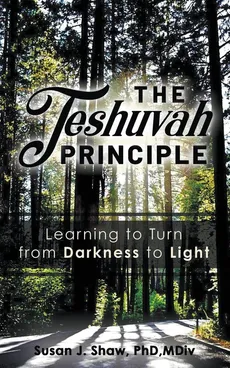 The Teshuvah Principle - Susan Shaw