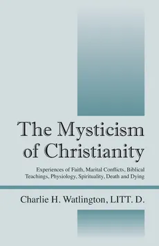 The Mysticism of Christianity - LITT. D. Watlington