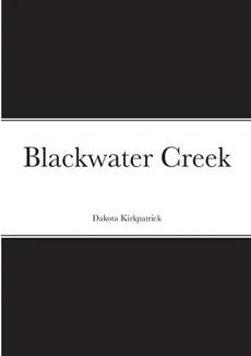Blackwater Creek - Dakota Kirkpatrick