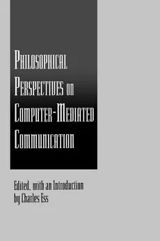 Philosophical Perspectives on Computer-Mediated Communication