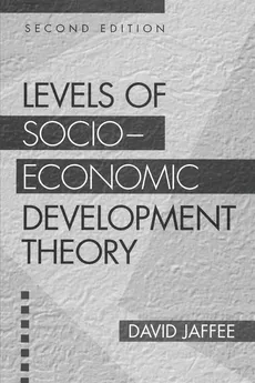 Levels of Socio-economic Development Theory - David Jaffee