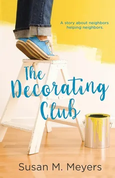 The Decorating Club - Susan M Meyers