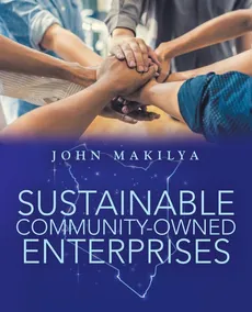 Sustainable Community-Owned Enterprises - John Makilya