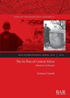 The So Pots of Central Africa - Graham Connah