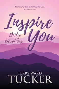 INSPIRE YOU Daily Devotions - Terry Ward Tucker