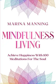 Mindfulness For Beginners - Marina Manning