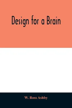 Design for a brain - Ashby W. Ross