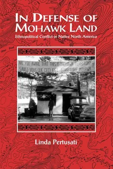 In Defense of Mohawk Land - Linda Pertusati