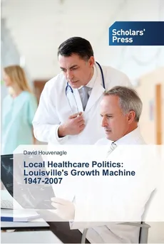 Local Healthcare Politics - David Houvenagle