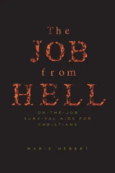 The Job from Hell - Marie Hebert