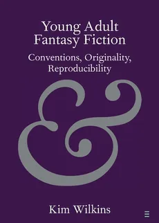 Young Adult Fantasy Fiction - Kim Wilkins