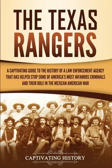 The Texas Rangers - Captivating History