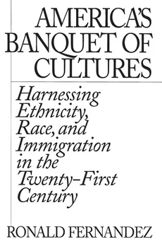 America's Banquet of Cultures - Ronald Fernandez