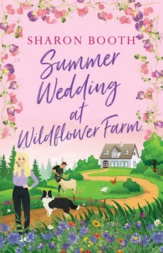 Summer Wedding at Wildflower Farm - Sharon Booth