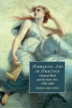 Romantic Art in Practice - Thora Brylowe