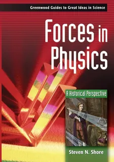 Forces in Physics - Steven Shore