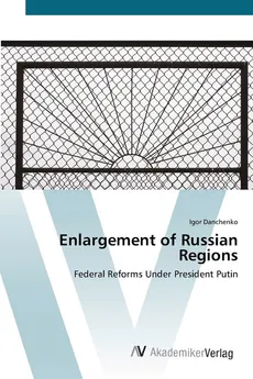 Enlargement of Russian Regions - Igor Danchenko