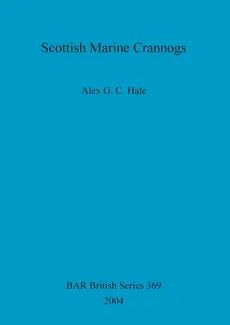 Scottish Marine Crannogs - Alex G. C. Hale