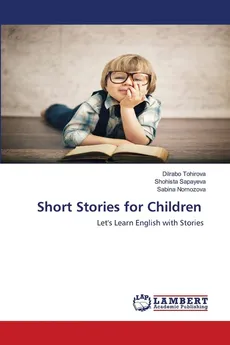 Short Stories for Children - Dilrabo Tohirova