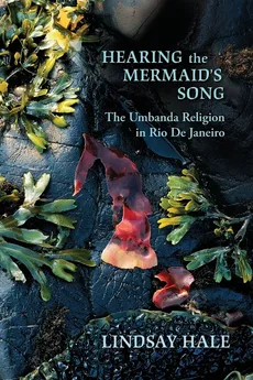Hearing the Mermaid's Song - Lindsay Hale