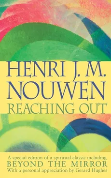 Reaching Out - Henri Nouwen