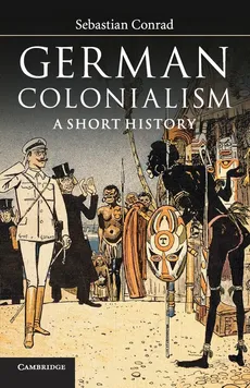 German Colonialism - Sebastian Conrad